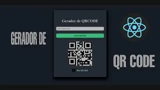Gerador de QR CODE  com React JS (projeto para iniciantes)