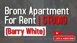 Bronx Apartment For Rent Studio (Barry White)