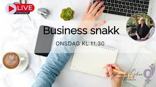 Tid for business snakk!