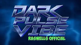 RASWELLS OFFICIAL - Dark Pulse Vibe. (Official Video)