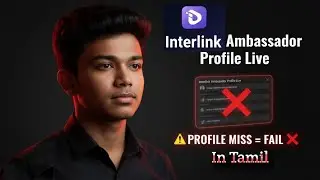 How to Fill Ambassador Profile In Interlink |  Tamil 