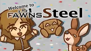 Welcome to fawnsSteel! - Channel Overview Video