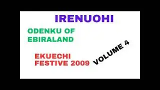 IRENUOHI OBANYI OKUKU 2009 VOL 4 - Ebira Cultural songs