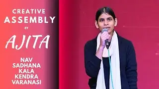 Creative Assembly by ||Ajita||, Students of Nav Sadhana Kala Kendra