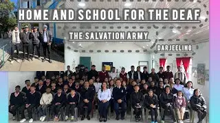 #vlog 4. Darjeeling, home and school for the deaf, the Salvation Army 