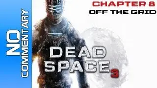 Dead Space 3 Walkthrough - Chapter 8 