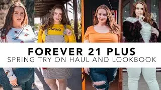 FOREVER 21 PLUS SIZE SPRING HAUL & LOOKBOOK | Hayley Herms