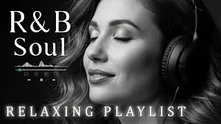 【R&B Soul】Smooth Soul Ballads & Love Grooves &ndash; Relaxing R&B Songs for Heartfelt Nights