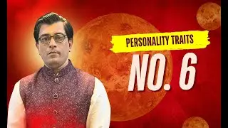 Secrets of Personality Traits No.6 | Vedic Prakash By Shri Sanjiv Tiwari | Astrology and Numerology.