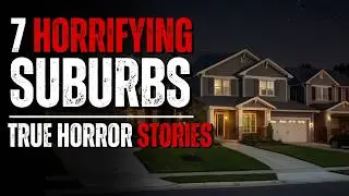7 Creepy Suburban Neighborhood Horror Stories