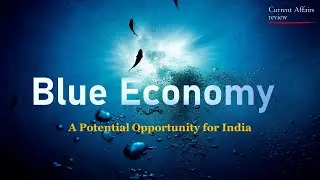BLUE ECONOMY: CURRENT AFFAIRS REVIEW: NATIONAL INTEREST