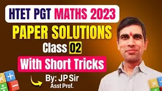 HTET PGT Maths 2023 | Paper Solutions Class 02 | With Short Tricks by JP Sir