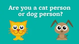 Are you a cat person or dog person?