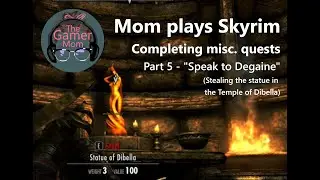 Mom plays Skyrim. Completing misc. quests. Part 5 - 