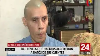 Ataque cibern&eacute;tico 2018: BCP revela que hackers accedieron a datos de sus clientes