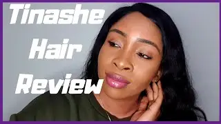 TINASHE HAIR MINK BRAZILIAN HAIR FIRST IMPRESSIONS AND REVIEW