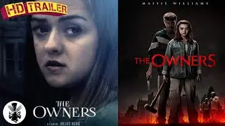 The Owners | Trailer | 2021 | Maisie Williams, Sylvester McCoy | An Action Thriller Movie