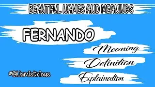 FERNANDO NAME MEANING || FERNANDO NAME || FERNANDO BOY'S NAME AND MEANING || NAMISTRIOUS ||