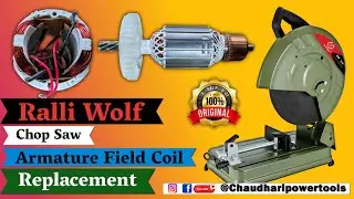 Chop Saw Ralli Wolf Repair Armature & Field Coil Replacement Original @ChaudhariPowerTools@ralliwolf