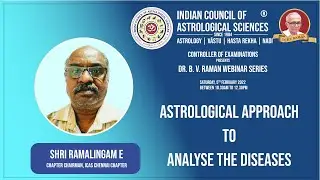 Astrological Approach to analyse the diseases | Shri Ramalingam E | Astrology Series