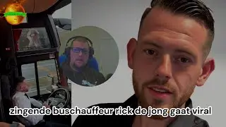 (-C͓̽O͓̽O͓̽L͓̽E͓̽ M͓̽I͓̽C͓̽H͓̽A͓̽E͓̽L͓̽-)zingende buschauffeur rick de jong gaat viral