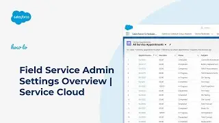 Field Service Admin Settings Overview | Service Cloud