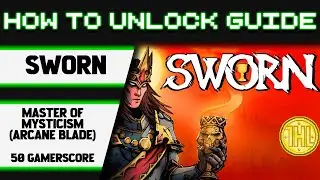 Sworn - Master of Mysticism(ARCANE BLADE) Achievement Guide * GAMEPASS *