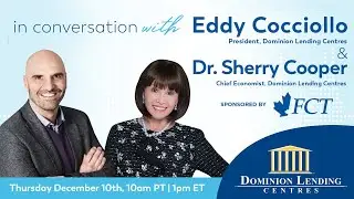 In Conversation with Dominion Lending Centres' Chief Economist, Dr. Sherry Cooper