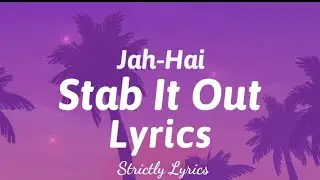 Jah-Hai - Stab It Out Lyrics | Strictly Lyrics