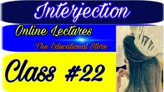 Interjection/Types of interjection /Explanation /Examples /usage/#The Educational Store