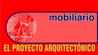 MOBILIARIO  -proyecto arquitect&oacute;nico-