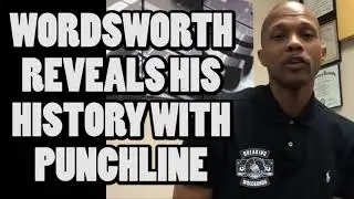 Wordsworth Reveals His History With Punchline