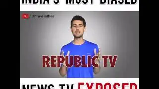 Republic TV and Arnab Goswami exposed by Dhruv Rathee