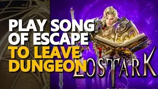 Play Song of Escape to leave Dungeon Lost Ark