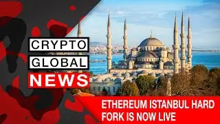 ETHEREUM ISTANBUL HARD FORK IS NOW LIVE