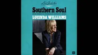 Lucinda Williams - Lu's Jukebox, Vol.2 - Southern Soul From Memphis to Muscle Shoals & More