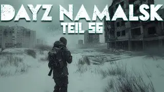 DayZ: Namalsk #056 - Extremsituation ᴳᴱᴿᴹᴬᴺ ⁴ᴷ