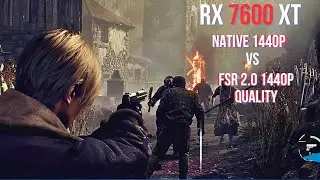 RX 7600XT - Resident Evil 4 Remake - 1440P - Native vs FSR 2.0.