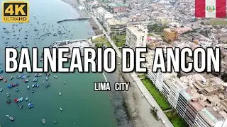 🌊 Balneario de Anc&oacute;n - Lima 2023 - DRONE (4K) 🚁 Lima Norte