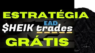 Sheik Trades Estrat&eacute;gia Sheik Trades Gatilho de entrada Sheik EAD ESTUDOS