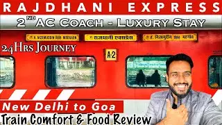 Rajdhani Express Ride - New Delhi to Goa | 2nd AC Coach | 24Hrs ke liye Room Humara | ft. TravelWeb