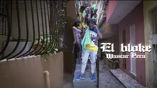 Wascar Pera - El Bloke (Video Oficial)