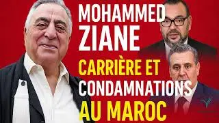 Mohammed Ziane: Carri&egrave;re et Condamnations au Maroc