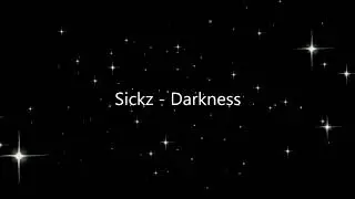 Sickz - Darkness