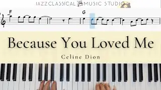 Because You Loved Me - Celine Dion | Piano Tutorial (EASY) | WITH Music Sheet | JCMS