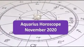 Aquarius Horoscope November 2020 | Think Deeply, Speak Kindly | Pandora Astrology