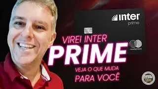 💳VIREI INTER PRIME! VEJA O QUE MUDA NO APP E OS BENEFÍCIOS QUE EU TENHO NESTE NOVO SEGMENTO DO INTER