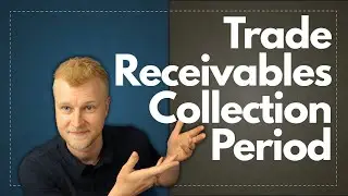 Trade Receivables Collection Period Ratio (EXPLAINED IN 4 MINUTES!)