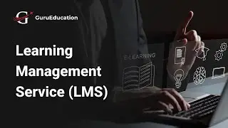 Learning Management Service (LMS)