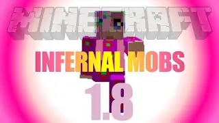 Infernal Mobs Mod 1.8 - how to install (on Forge) in Minecraft 1.8